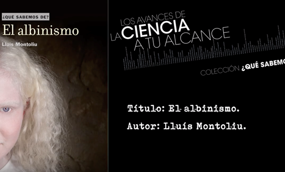Lluís Montoliu explica en el libro ‘El Albinismo’ las claves de esta condición genética