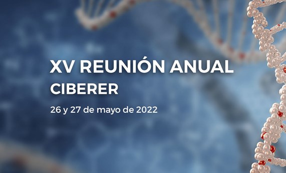 La Reunión Anual del CIBERER se celebrará el 26 y 27 de mayo en Castelldefels