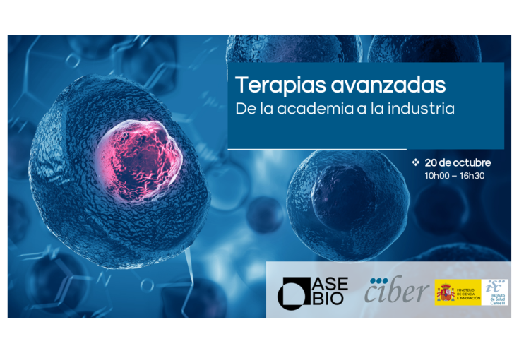 Jornada CIBER-AseBio: "Terapias Avanzadas: de la academia a la industria"