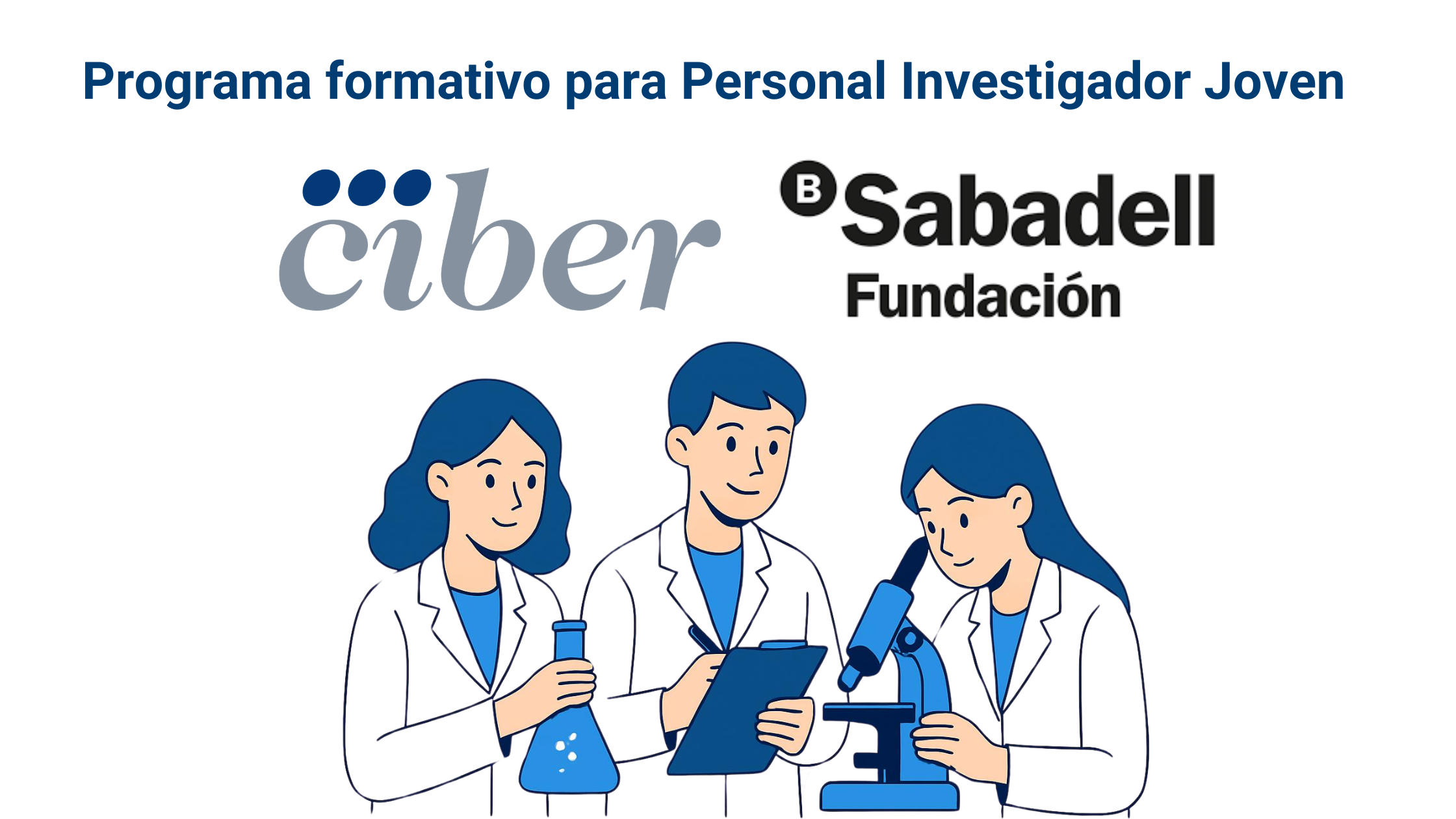 La Fundación Banco Sabadell impulsa el programa de formación y capacitación para personal científico joven del CIBER